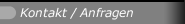 Kontakt / Anfragen
